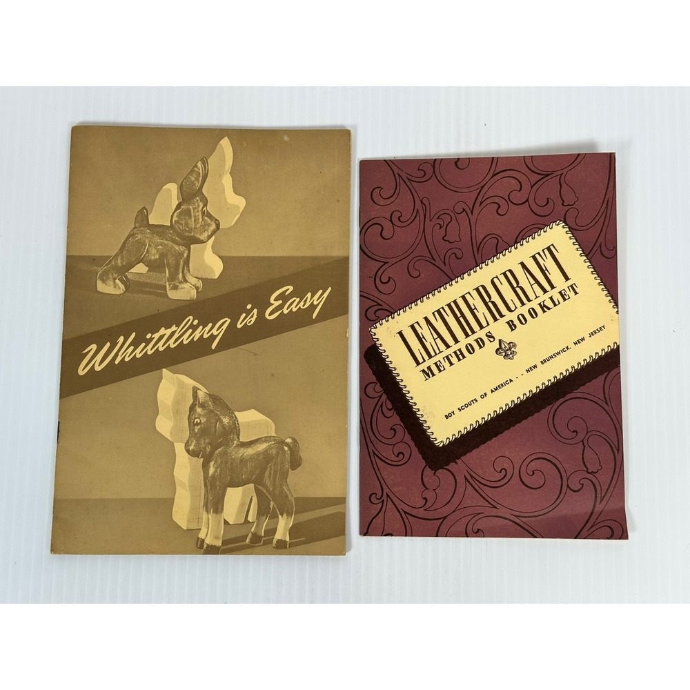 Vintage Whittling Is Easy 1945 & Leathercraft Methods 1940 Boy Scouts Booklets
